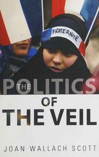 The Politics of the Veil (The Public Square) book cover